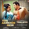 Teri Aankhon Mein - Thalaivii